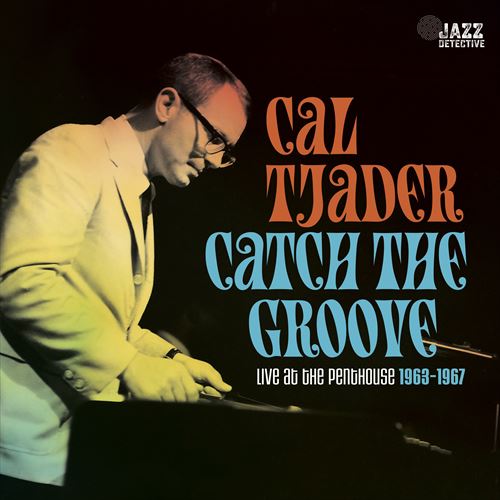 Lb`EUEO[u / JEWFC_[ (Catch The Groove. Live At The Penthouse 1963-1967 / Cal Tjader) [2CD] [Import] [{сEt]